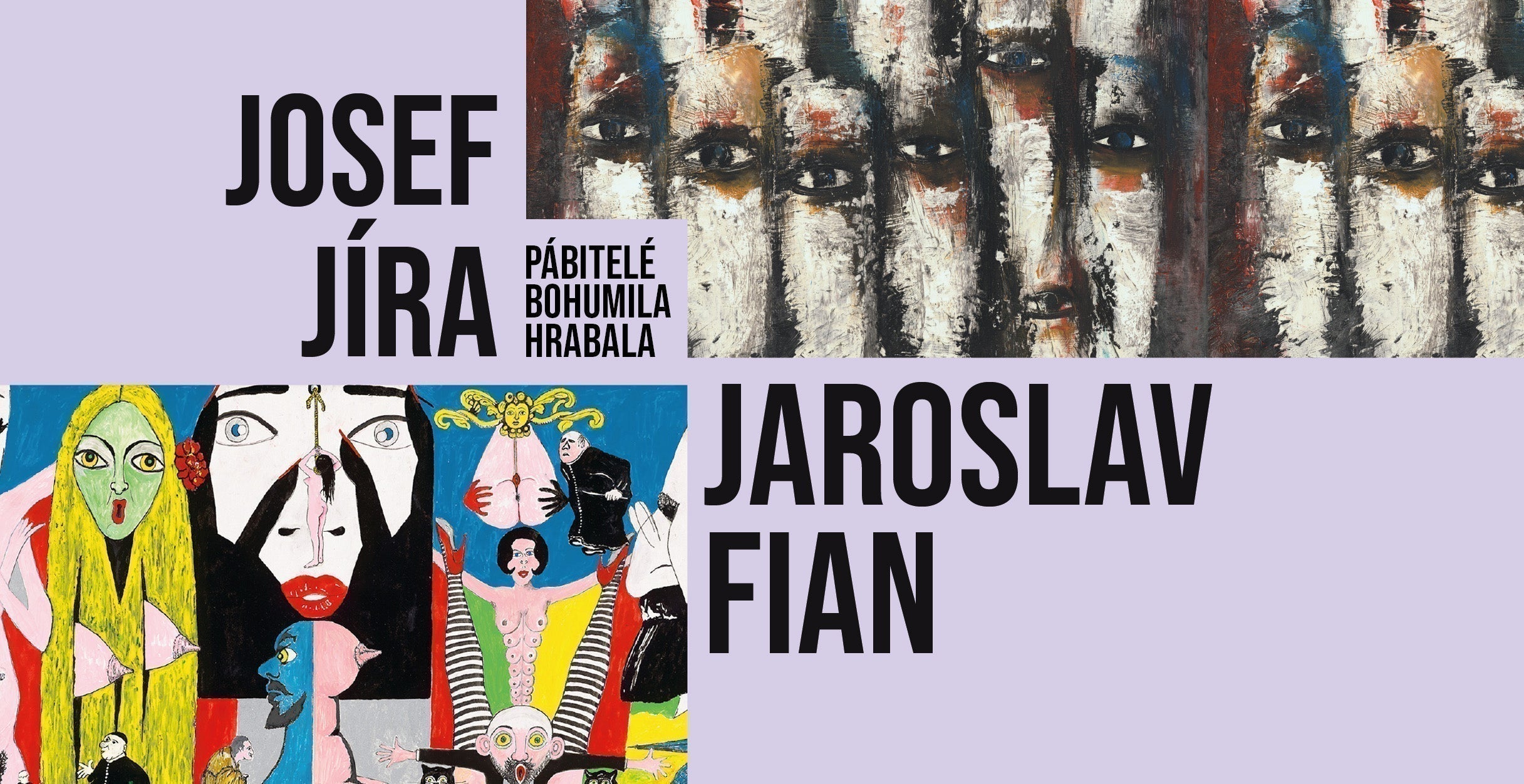 JOSEF JÍRA & JAROSLAV FIAN — Pábitelé Bohumila Hrabala | 19. 3.—7. 6. 2026