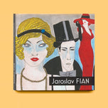JAROSLAV FIAN | ZAPOMENUTÝ MALÍŘ A JEHO FANTASTICKÝ SVĚT