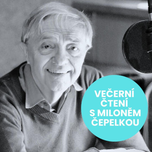 Večerní čtení v Galerii: dobrodružné příběhy, unikátní ilustrace a jedinečný hlas Miloně Čepelky.