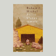 PŘÍLIŠ HLUČNÁ SAMOTA