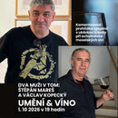 UMĚNÍ &amp; VÍNO  Dva muži v tom: Štěpán Mareš a Václav Kopecký